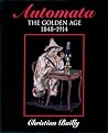 Automata: The Golden Age 1848-1914