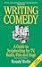 Writing Comedy: A Guide to ...