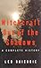 Witchcraft Out of the Shadows by Leo Ruickbie