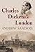 Charles Dickens's London by Andrew Sanders