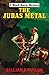 The Judas Metal