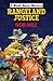 Rangeland Justice by Rob Hill