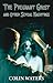 The Pregnant Ghost and Othe...