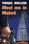 Meet Me in Malmö by Torquil MacLeod