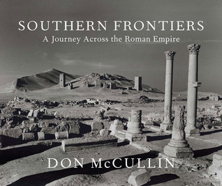 Southern Frontiers: A Journey Across the Roman Empire
