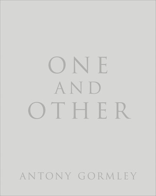 One And Other By Antony Gormley One And Other By Antony Gormley