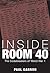 Inside Room 40: The Codebreakers of World War 1