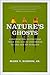Nature's Ghosts: Confrontin...