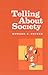 Telling About Society (Chicago Guides to Writing, Editing, and Publishing)
