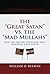 The Great Satan vs. the Mad Mullahs by William O. Beeman