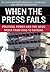 When the Press Fails by W. Lance Bennett When the Press Fails by W. Lance Bennett