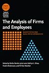 The Analysis of Firms and Employees: Quantitative and Qualitative Approaches (National Bureau of Economic Research Conference Report) The Analysis of Firms and Employees: Quantitative and Qualitative Approaches (National Bureau of Economic Research Conference Report)