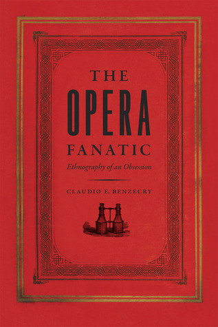 The Opera Fanatic: Ethnography of an Obsession (Paperback)