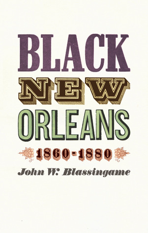Black New Orleans, 1860-1880 (Paperback)