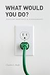 What Would You Do?: Juggling Bioethics and Ethnography What Would You Do?: Juggling Bioethics and Ethnography