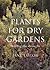 Plants for Dry Gardens