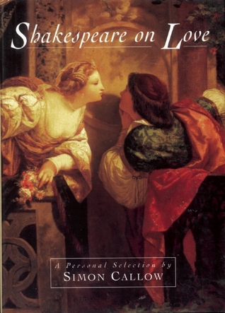 Shakespeare on Love: A Personal Selection