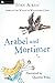 Arabel and Mortimer (Arabel and Mortimer, #4-6)