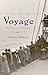 Voyage: A Young Adult Novel Where Friendship and Love Flourish on the Journey to America