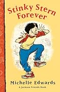Stinky Stern Forever: A Jackson Friends Book – A Moving Chapter Book for Children (Ages 6-9) About Facing Classmate Death