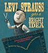Levi Strauss Gets a Bright Idea by Tony Johnston