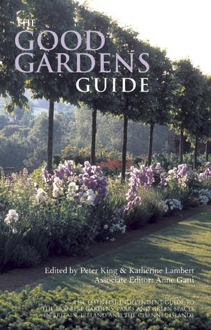 The Good Gardens Guide: The Essential Independent Guide to the 1200 Best Gardens, Parks and Green Spaces in Britain, Ireland and the Channel Islands (Paperback)