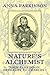 Nature's Alchemist: John Parkinson, Herbalist to Charles I