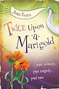 Twice Upon a Marigold