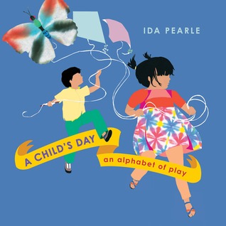 A Child's Day: An Alphabet of Play (Hardcover)
