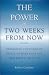 The Power of Two Weeks from...