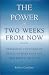 The Power of Two Weeks from Now by Robert Crayhon
