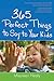 365 Perfect Things to Say t...