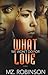 What We Won't Do For Love by Mz. Robinson