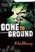 Gone to Ground (Will Grayson and Helen Walker, #1)