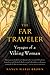 The Far Traveler: Voyages o...