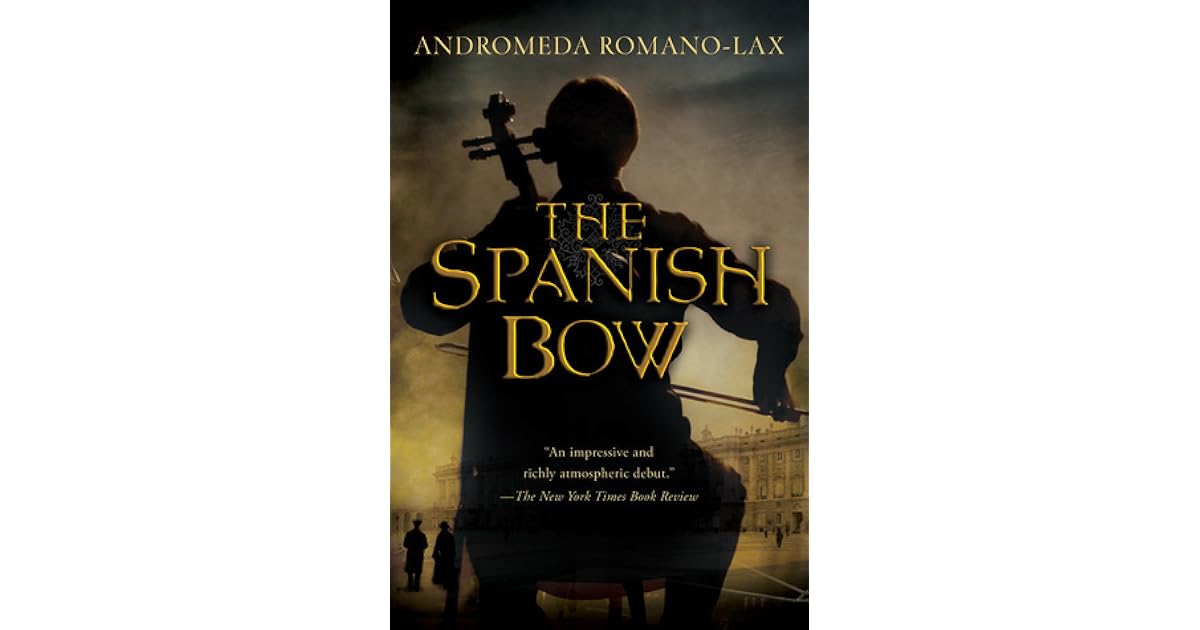 The Spanish Bow by Andromeda RomanoLax