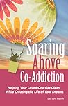 Soaring Above Co-Addiction by Lisa Espich