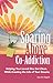 Soaring Above Co-Addiction: Helping Your Loved One Get Clean While Creating the Life of Your Dreams
