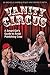 Vanity Circus: A Smart Girl's Guide to Avoid Publishing Crap