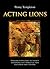 Acting Lions: Unleash Your ...