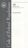 Code of Federal Regulations, Title 49, Transportation, Pt. 300-399, Revised as of October 1, 2005