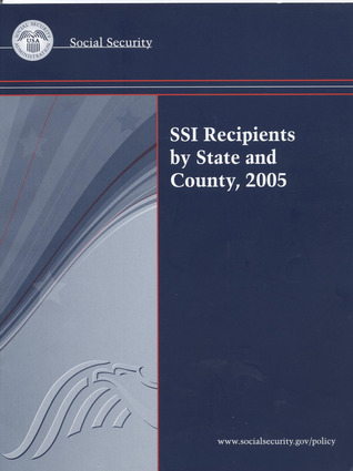 SSI Recipients by State and County, 2005