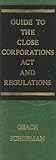 Guide to the Close Corporation Act and Regulations