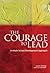 The Courage to Lead