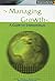 Managing Growth: A Guide for New Business Ventures