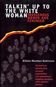 Talkin' Up to the White Woman: Indigenous Women and Feminism