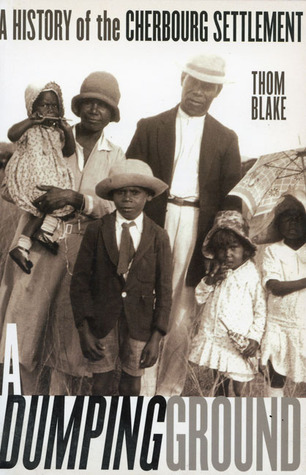 A Dumping Ground: Cherbourg Settlement 1900-1940
