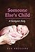 Someone Else's Child: A Surrogate's Story