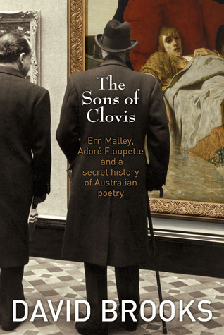 The Sons of Clovis: Ern Malley, Adoré Floupette and a Secret History of Australian Poetry (Paperback)