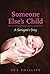 Someone Else's Child: A Surrogate's Story